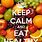 Keep Calm and Eat Healthy