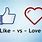 Like vs Love