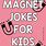 Magnet Jokes