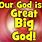 Our God Is a Great Big God