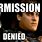 Permission Denied Meme