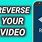 Reverse Video App