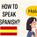 Speak Spanish