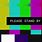 TV Color Bars Please Stand By
