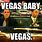 Vegas Baby Meme