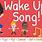 Wake Up Song