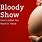 What Is a Blood Show