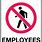 Workerrs Only Sign