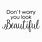 You Look Beautiful Quotes