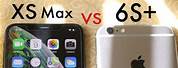 iPhone XS Max vs 6s