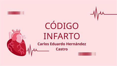 CÓDIGO INFARTO | CARLOS EDUARDO | uDocz