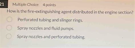 Solved: How is the fre-extinguishing agent distributed in the engine ...