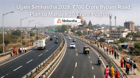 Ujjain Simhastha 2028: ₹700 Crore Bypass Road Plan to Manage 30 Crore ...