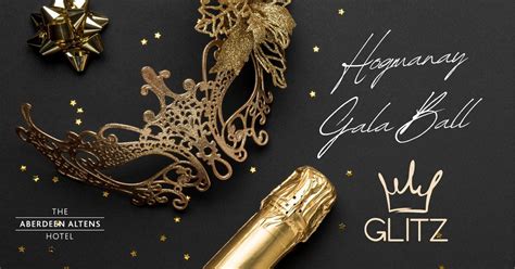 HOGMANAY GALA BALL WITH GLITZ, Souterhead Road, AB12 3LF Aberdeen ...