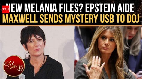 Ghislaine Maxwell Delivers Secret Files To DOJ After Melania Trump's ...