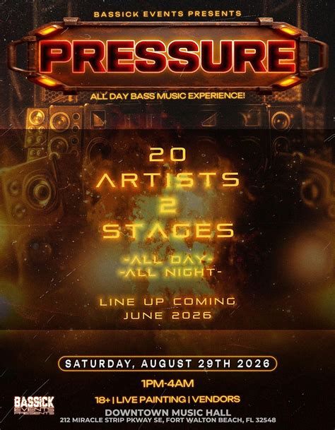 Bassick Events Presents: PRESSURE, Downtown Music Hall, Fort Walton ...