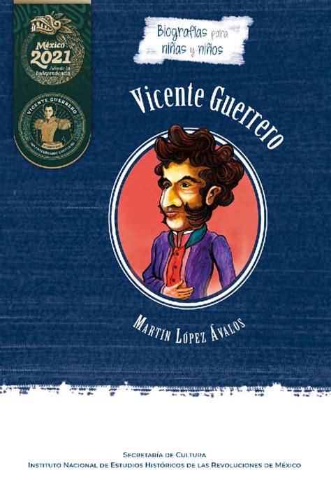 Biografía de Vicente Guerrero: Un Héroe de la Independencia - Studocu