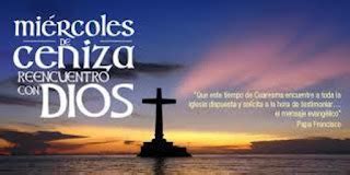 CÓMO VIVIR LA CUARESMA: MIÉRCOLES DE CENIZA REENCUENTRO CON DIOS - LO ...