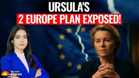 Ursula makes plan to break European Union official! 2-speed European ...