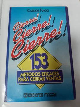 Libro Cierre! Cierre! Cierre! 153 Metodos Eficaces Para Cerrar Ventas ...