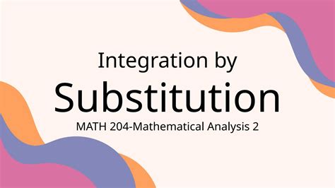 CALCULUS INTEGRATION BY SUBSTITUTION Presentation1.pptx