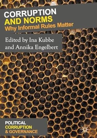 Buy Corruption and Norms: Why Informal Rules Matter, Edited by Ina ...