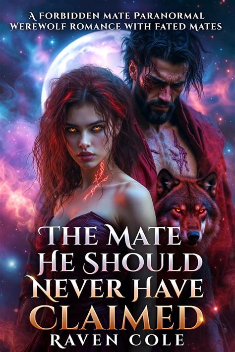 THE MATE HE SHOULD NEVER HAVE CLAIMED : A Forbidden Mate Paranormal ...