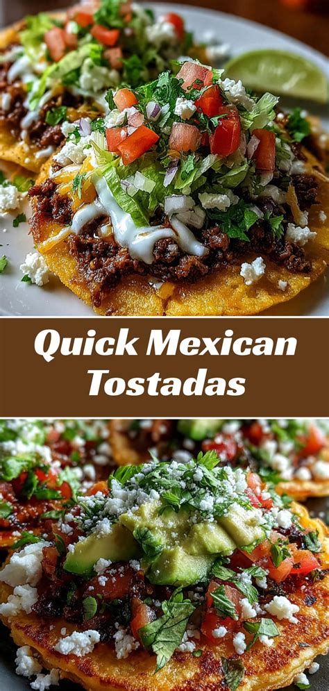 Easy Mexican Tostada: Quick, Flavorful Weeknight Dinner Idea - grandmabites