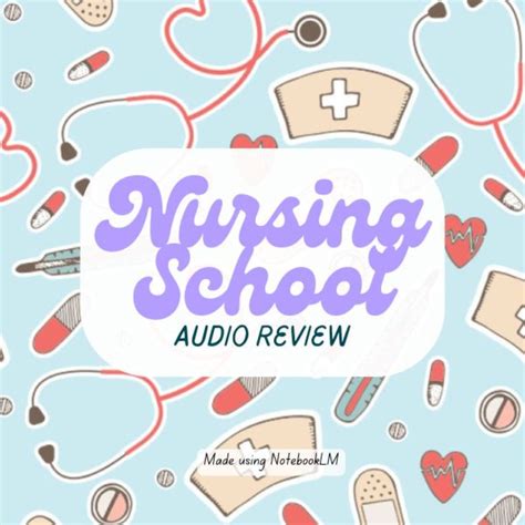 Nursing School - Audio Review - Émission - Apple Podcasts
