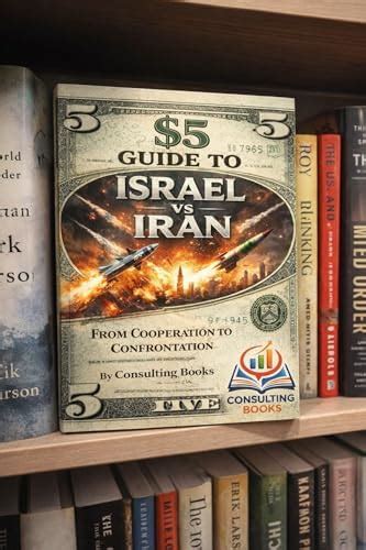 $5 Guide to the Israel vs Iran Conflict: From Cooperation to ...