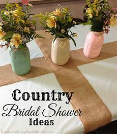 Country Wedding Shower Ideas by Country Bridal Shower Ideas Celebrate Every Day With Me Country Wedding Shower Ideas
