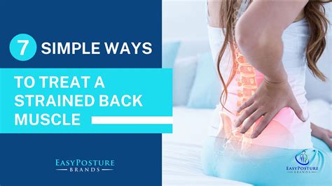 7 Simple Ways to Treat a Strained Back Muscle - Easy Posture Brands