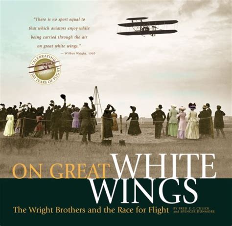 Buy On Great White Wings: The Wright Brothers and the Race for Flight ...