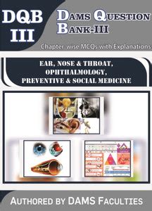 DAMS Question Bank-III (DQB-III Ear, Nose and Throat, Ophthalmology ...