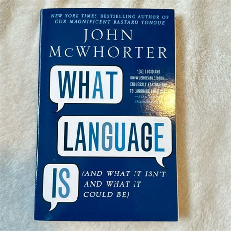 What Language Is by John McWhorter