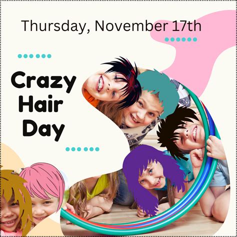 CRAZY HAIR DAY - THURSDAY, NOVEMBER 17TH | Centennial School