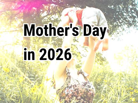 Mother's Day 2026. When is Mother's Day in 2026 | Calendar Center