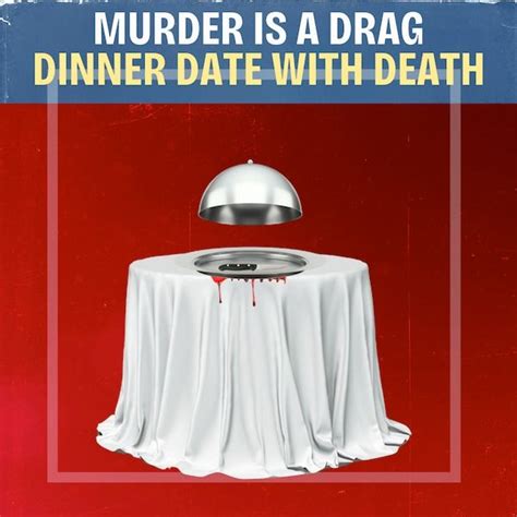 Murder is a Drag: Dinner Date With Death, 550 West Hastings Street ...