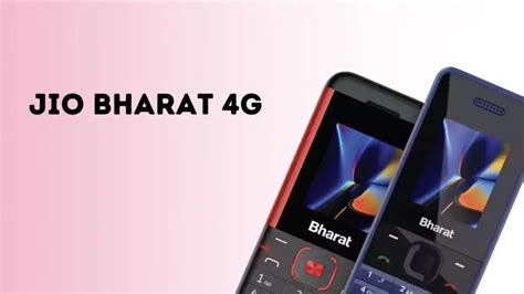 Jio Bharat 4G Phone launched in India at Rs 999, sale to start on July 7
