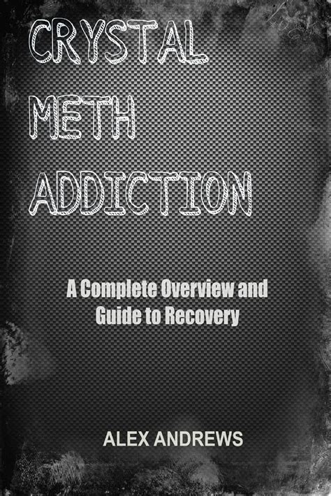 Alex Andrews Crystal Meth Addiction: A Complete Overview and India | Ubuy