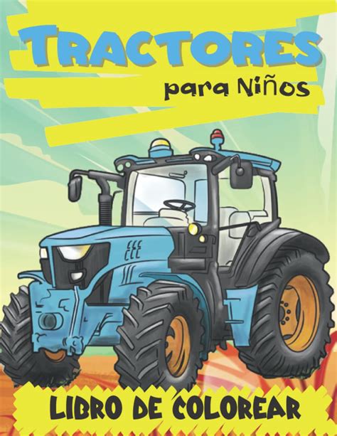 Buy Libro Colorear Tractores para Niños: 30 Divertidas, Lindas y Únicas ...