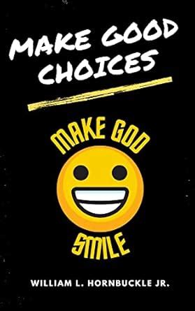Make God Smile: Make Good Choices eBook : Hornbuckle Jr., William ...