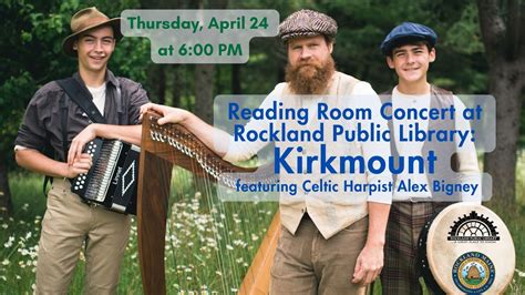 Reading Room Concert at the Rockland Public Library: Kirkmount ...