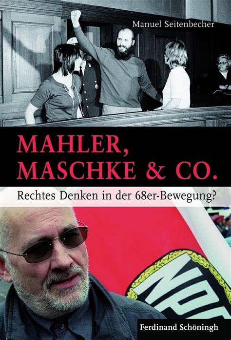 Mahler, Maschke & Co.: Rechtes Denken in Der 68er-Bewegung ...