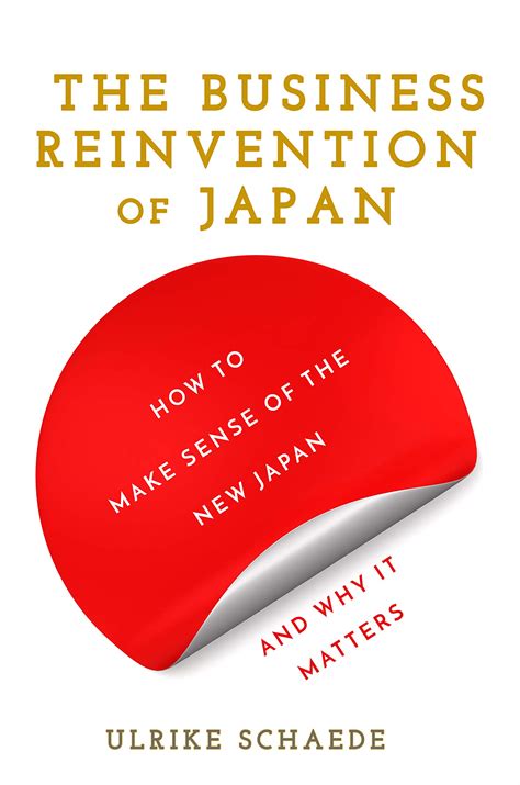 Buy The Business Reinvention of Japan: How to Make Sense of the New ...