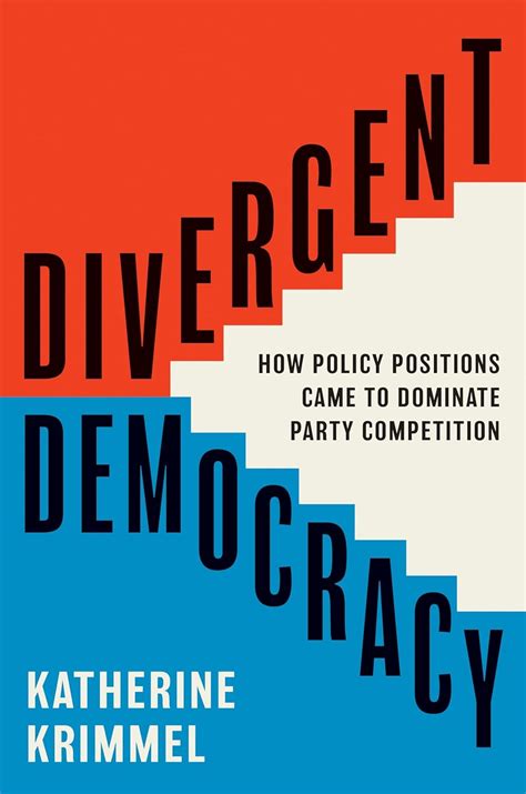 Buy Divergent Democracy: How Policy Positions Came to Dominate Party ...