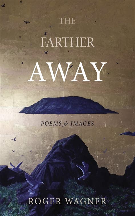 The Farther Away: Poems and Images | Logos Bible Software