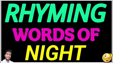 Night rhyming words | night ka rhyming word kya hai | 5 Rhyming word of ...