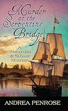 Murder at the Serpentine Bridge (Wrexford and Sloane Mysteries ...