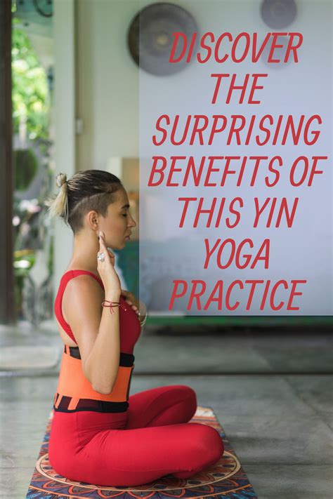 The Unexpected Benefits Of After Effects Of Yin Yoga
